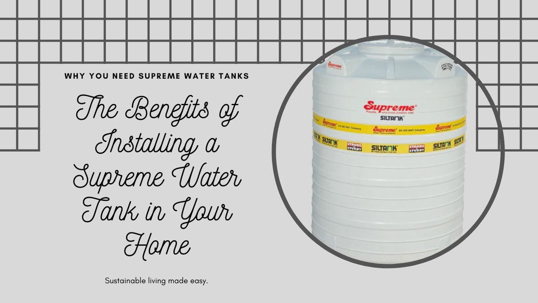 Why Supreme Water Tanks Are Good for Home