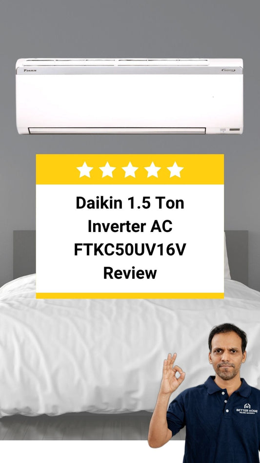 Daikin 1.5 Ton Inverter AC FTKC50UV16V Review – 3-Star Efficiency for Indian Homes