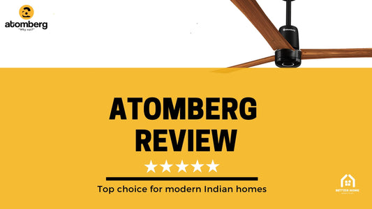 Atomberg Review – Smart Fans, Mixer Grinders, Exhaust Fans, Etc..